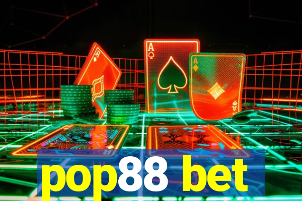 pop88 bet